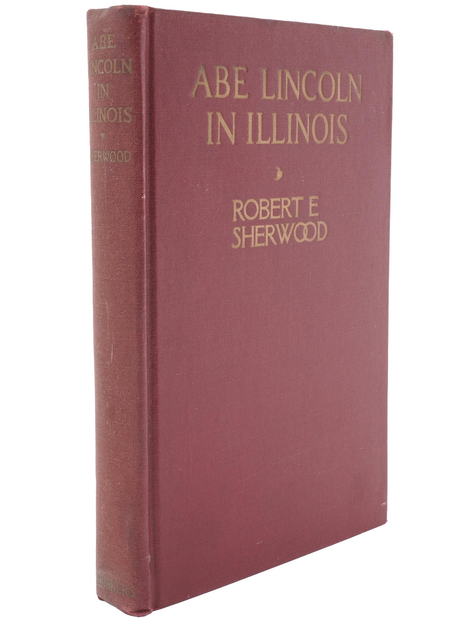 ABE LINCOLN IN ILLINOIS BOOK BY ROBERT E SHERWOOD PIC-0