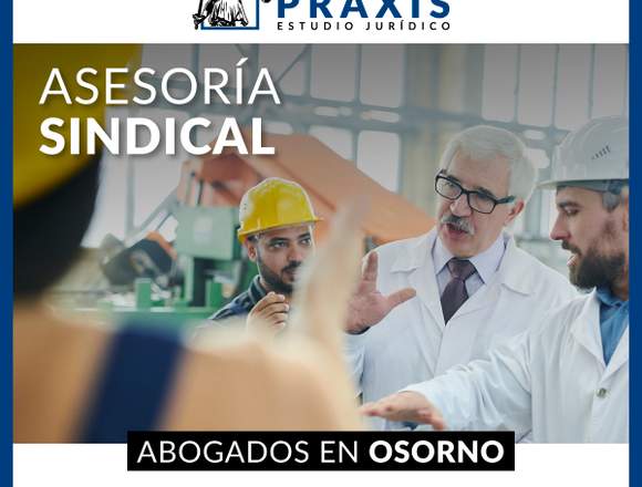 Abogados Asesoría Sindical en Osorno