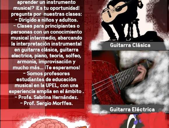 Clases de guitarra clásica o eléctrica y piano.