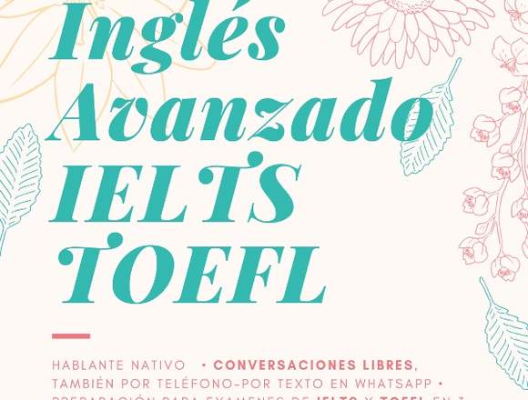 Inglés Avanzado IELTS, TOEFL, Conversación Libre