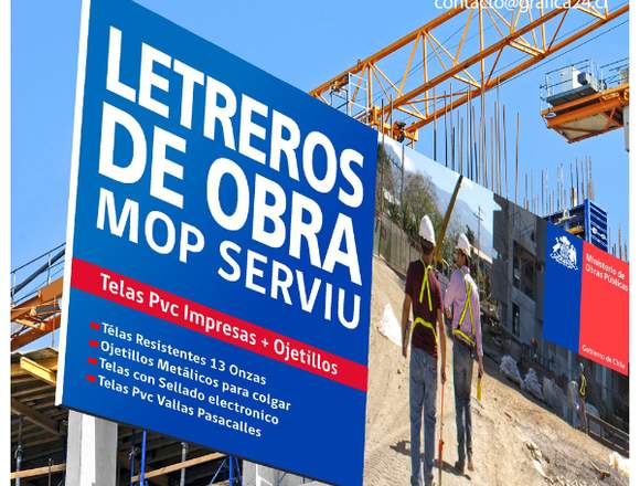 LETREROS DE OBRA SERVIU, MOP, CONSTRUCTORAS