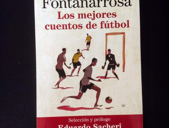 Los mejores cuentos de fútbol. Fontanarrosa.