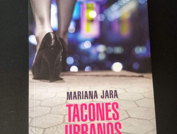 Tacones urbanos. Mariana Jara.