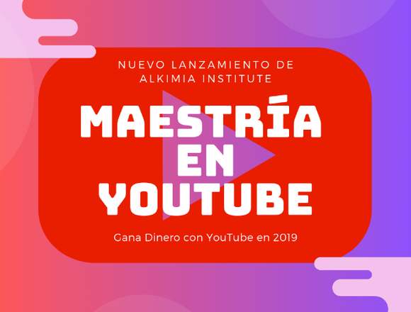 Maestría en YouTube - Gana Dinero con YouTube