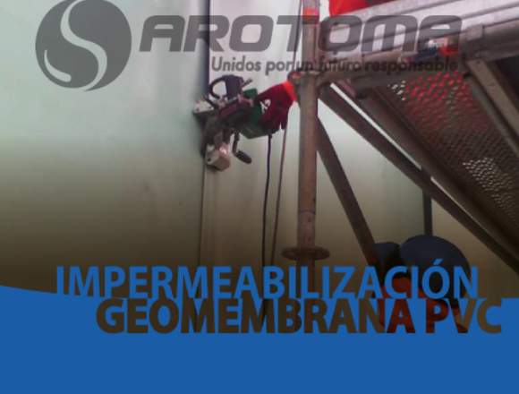 SERVICIO DE IMPERMEABILIZACIÓN DE GEOMEMBRANA PVC