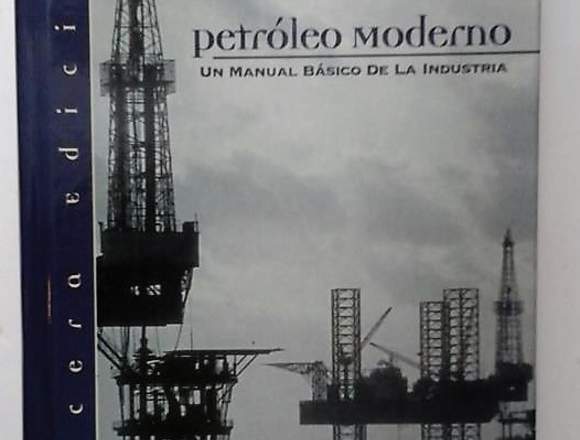 PETRÓLEO MODERNO (manual básico de la industria). 