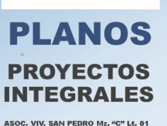 PLANOS - PROYECTOS - CONSTRUCCIONES EN GENERAL