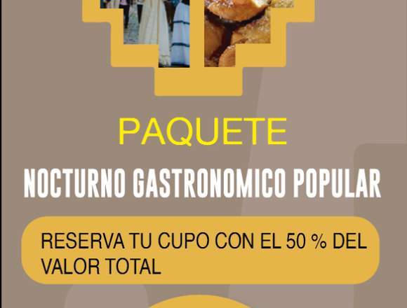 PAQUETE NOCTURNO GASTRONÓMICO POPULAR