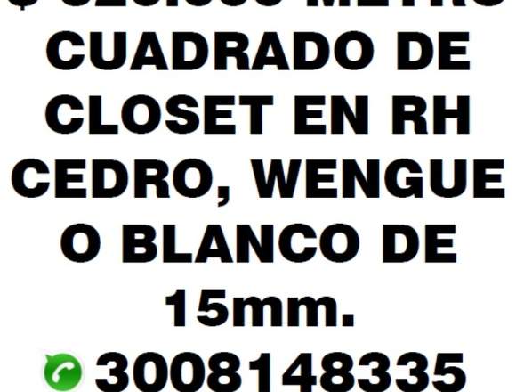 CLOSET EN RH CEDRO, WENGUE, BLANCO. $ 320.000 M2