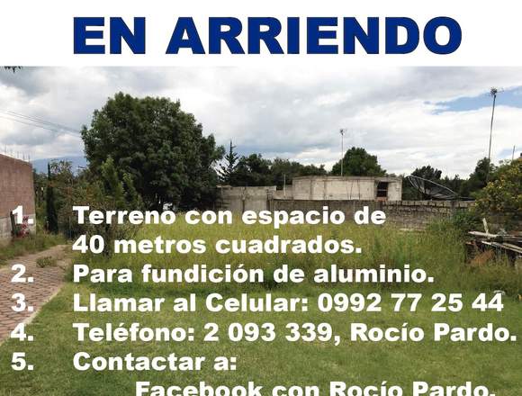 Requiero arrendar un terreno Sangolquí