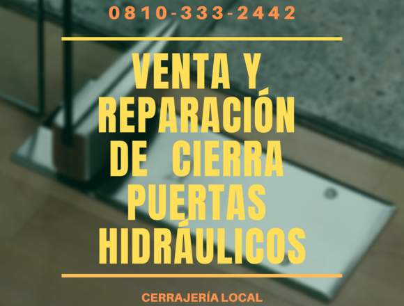 VENTA - REPARACIÓN DE CIERRA PUERTAS HIDRÁULICOS