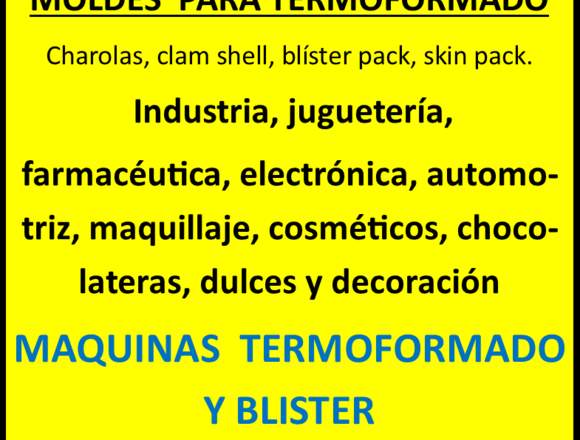 VENTA DE MOLDES Y MAQUINAS PARA TERMOFORMADO