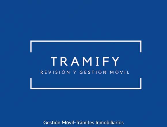 Tramify tramites inmobiliarios Chihuahua.