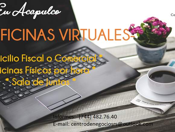 Renta de oficinas Virtuales en Acapulco,Gro.