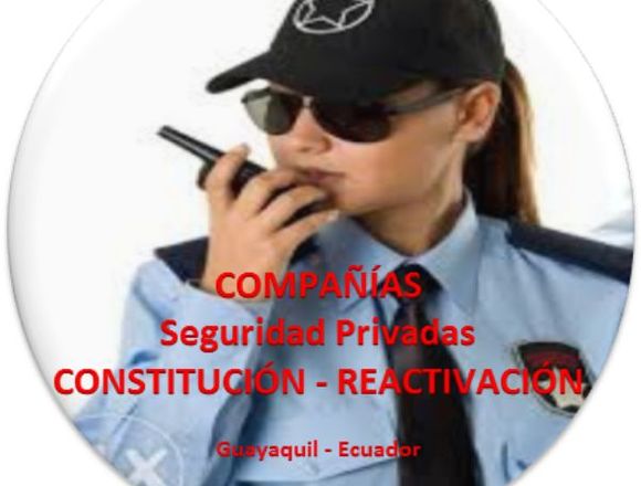 Constituimos Compañías de Seguridad Privada 