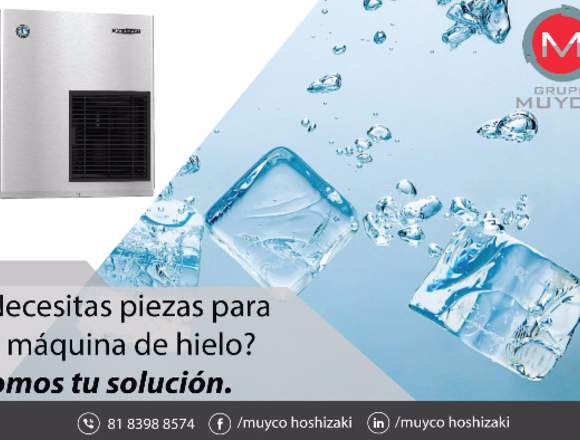 REFACCIONES Y MAQUINAS HIELO HOSHIZAKI GRUPO MUYCO