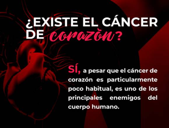 ¿Existe el Cáncer de Corazón?