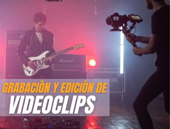 VIDEOCLIPS MUSICALES - FILMACIÓN Y EDICIÓN