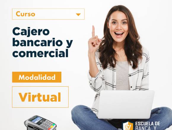 CURSO EN CAJERO BANCARIO Y COMERCIAL 