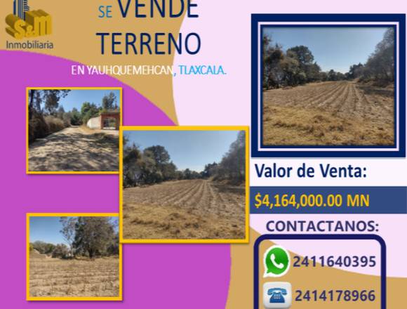 Se vende atractivo terreno en Yauhquemehcan, Tlax.