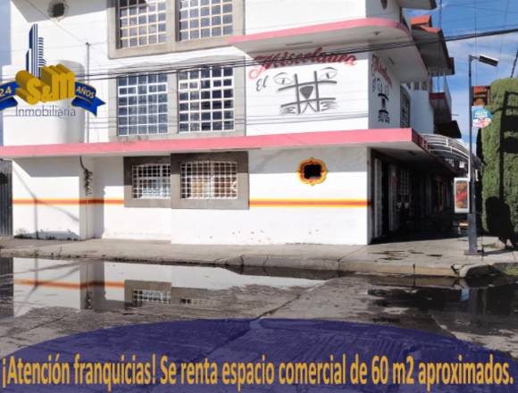 ¡Atención franquicias! Se renta espacio comercial