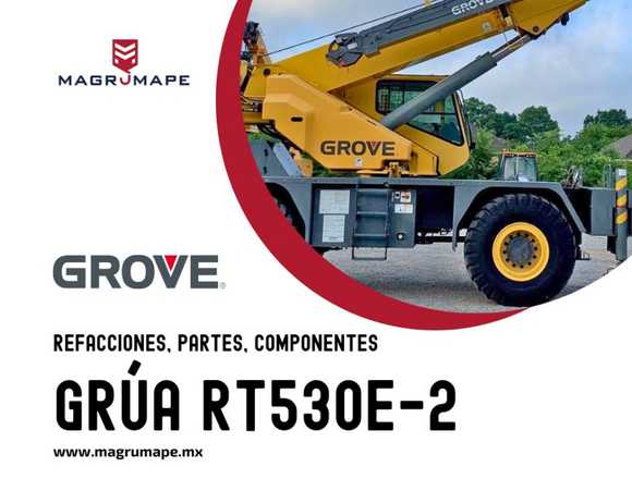Refacciones para grúa RT530E-2 Grove
