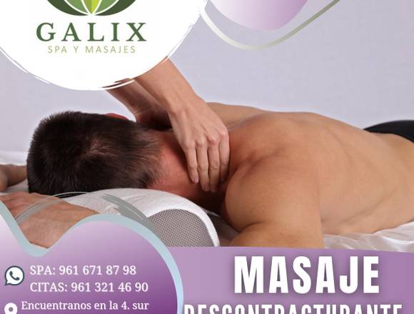 MASAJE DESCONTRACTURANTE, SPA GALIX, TUXTLA GTZ.