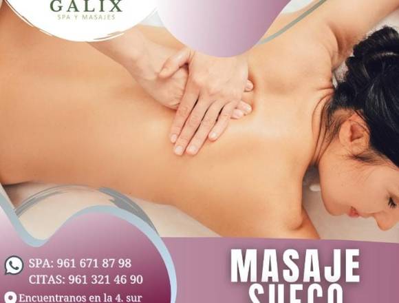 MASAJE SUECO, TUXTLA GUTIERREZ , SPA  GALIX.