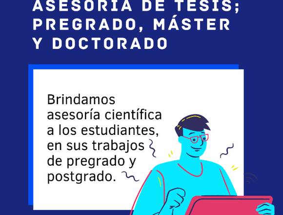 ASESORÍA DE TESIS PREGRADO, MÁSTER Y DOCTORADO