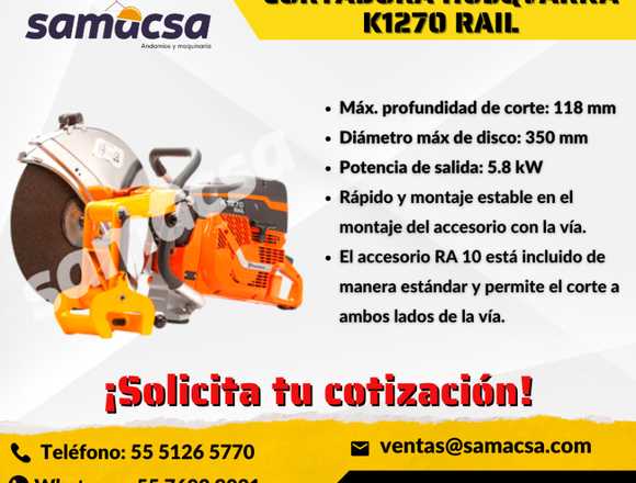 CORTADORA HUSQVARNA K 1270 RAIL PARA RIELES