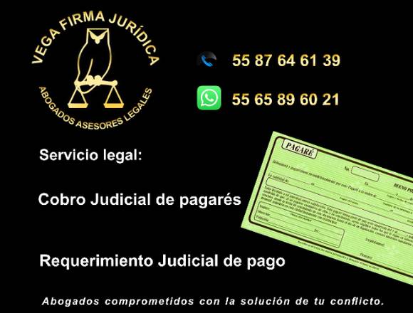 COBRO DE PAGARÉS 55 87 64 61 39 ASESORIA LEGAL 