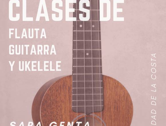 CLASES DE GUITARRA, FLAUTA Y UKELELE EN LA COSTA