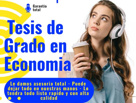 Asesorías para Tesis de grado en Economía y mas