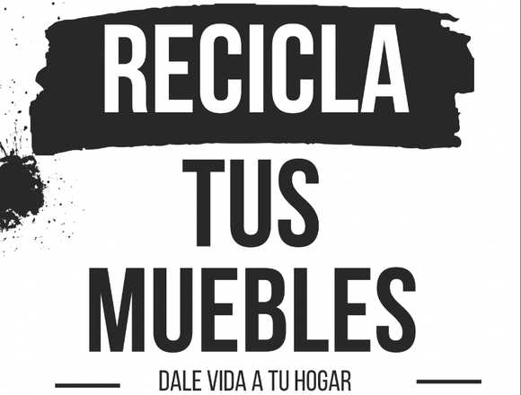 Reutiliza tus muebles 