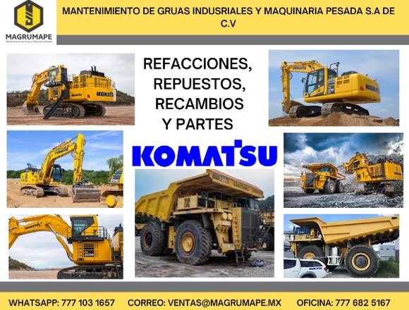 TENEMOS TODO TIPO DE REFACCIONES MARCA KOMAT´SU