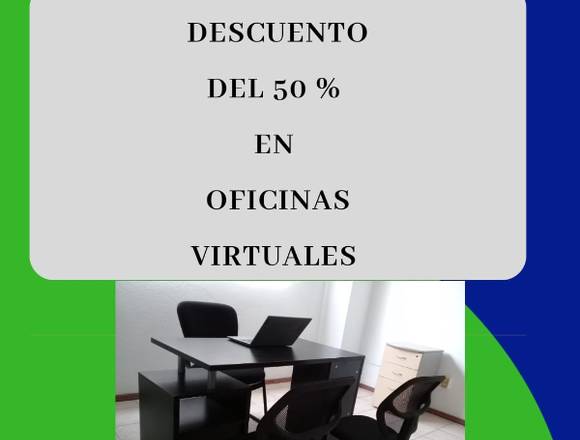 OFICINAS VIRTUALES CON DESCUENTO DEL 50 %