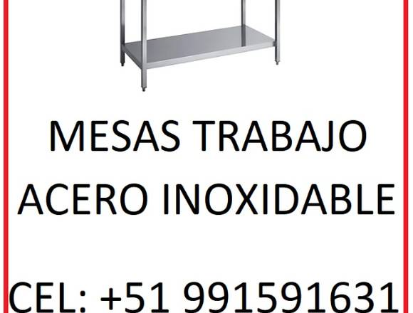 MESAS DE TRABAJO EN ACERO INOXIDABLE