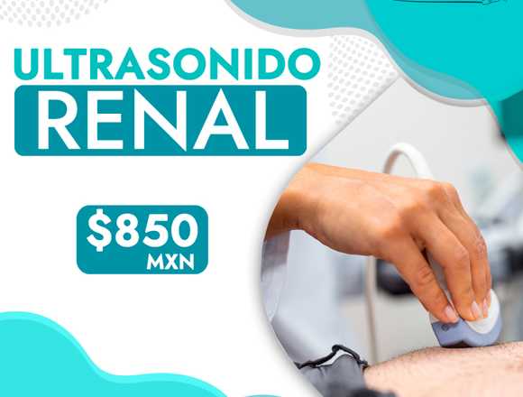 ¿Buscas un ultrasonido Renal?