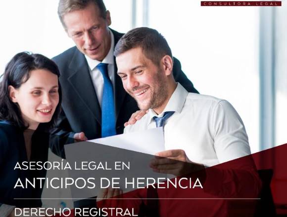 ASESORÍA LEGAL EN ANTICIPOS DE HERENCIA