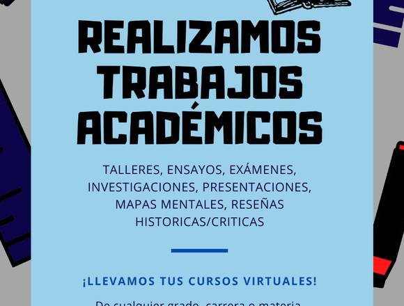 SE REALIZAN TRABAJOS ACADEMICOS