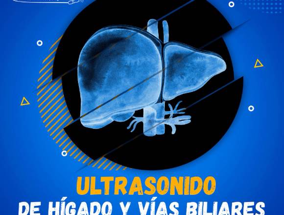 ULTRASONIDO DE HÍGADO Y VÍAS BILIARES