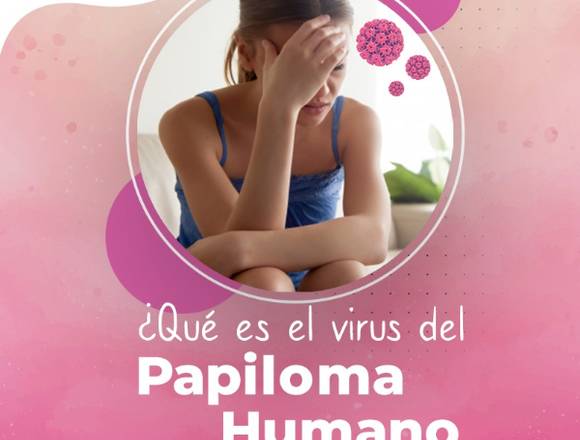 El Virus de Papiloma Humano