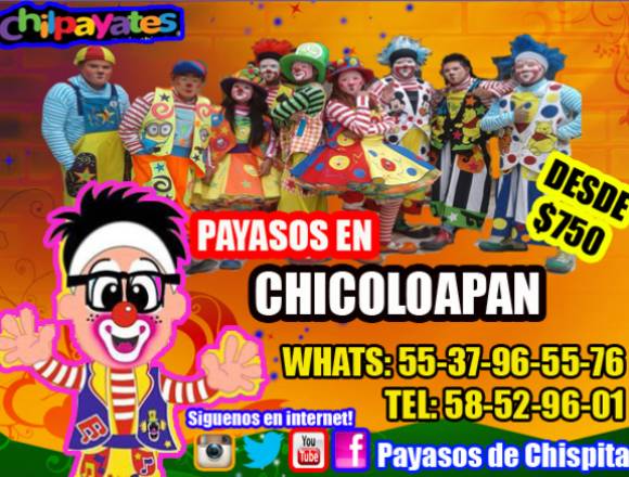 REGALOS EN CHICOLOAPAN SHOW PAYASOS 