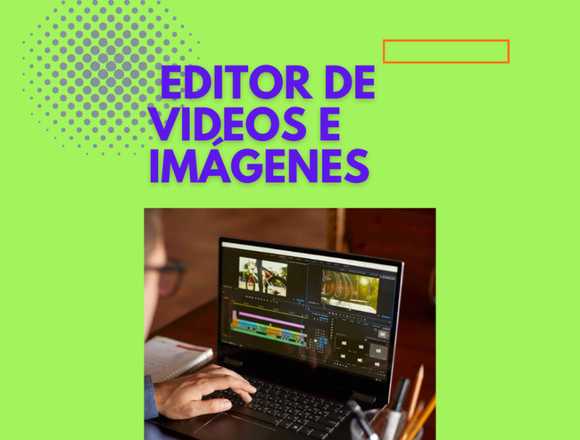 EDICIÓN DE VIDEOS E IMAGENES