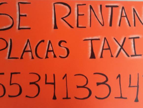 Se rentas placas TAXI  CDMX  iztapalapa