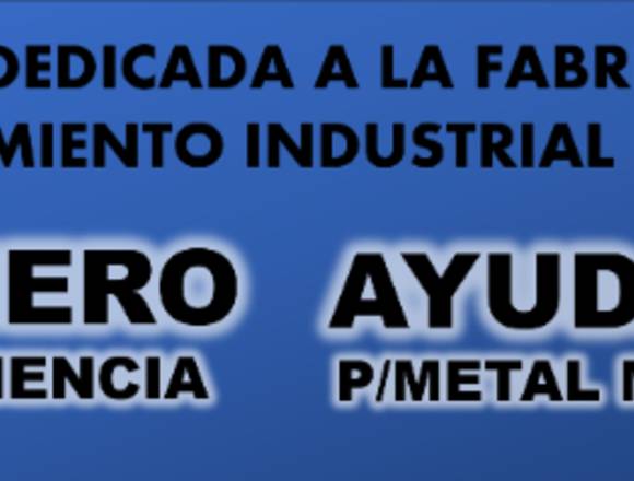 SE REQUIERE TORNEROS Y AYUDANTES P/METAL MECANICA