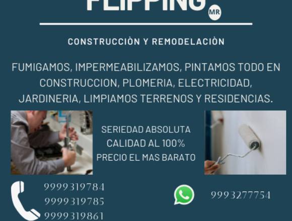 FLIPPING CONSTRUCCION Y REMODELACION