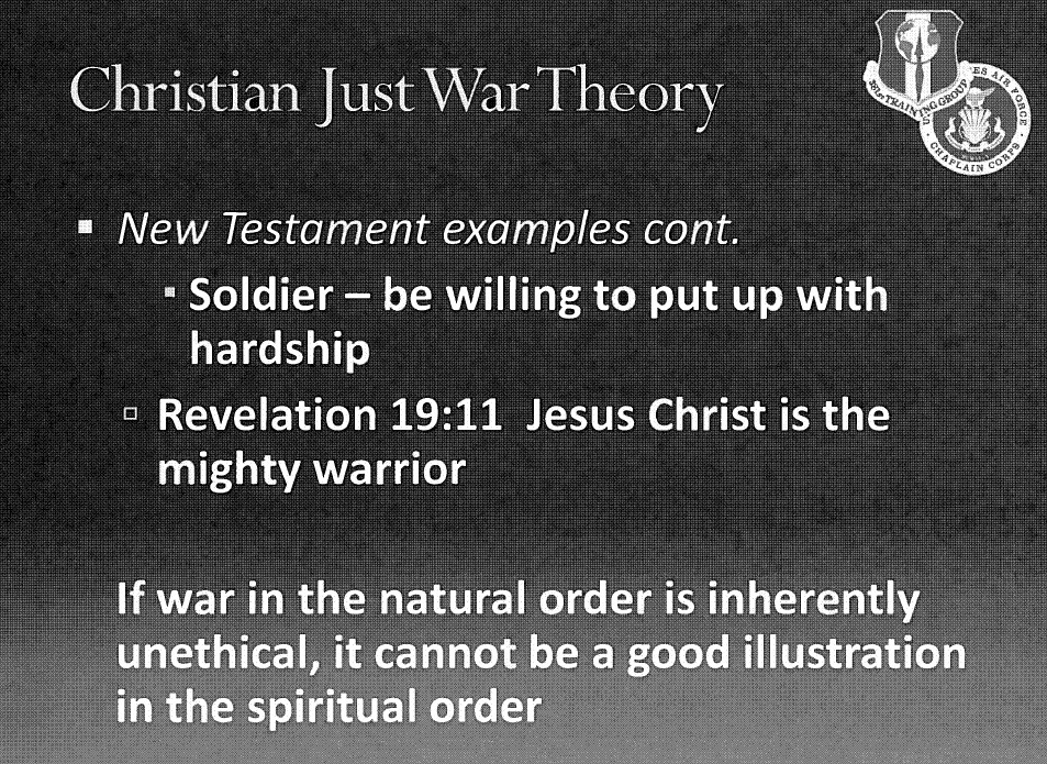 Slide with the title "Christian Just War Theory" and the text "New Testament examples cont.", "Soldier - be willing to put up with hardship," "Revelation 19:11 - Jesus Christ is the mighty warrior", and "If war in the natural order is inherently unethical, it cannot be a good illustration in the spiritual order".