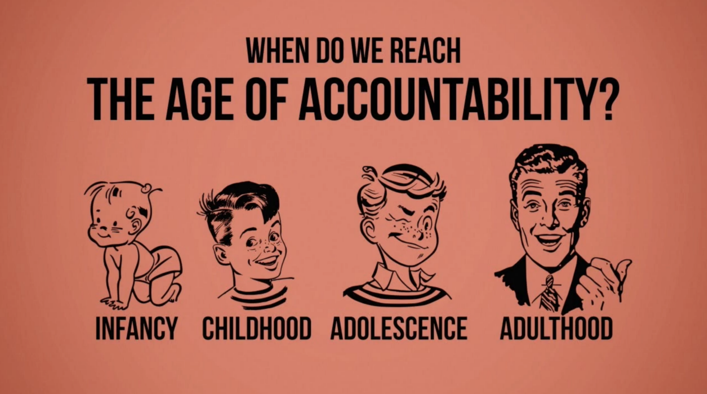 Slide with the title "When do we reach the age of accountability" and 1950s style illustrations of a baby crawling (labelled "infancy"), a child grinning ("childhood"), a teen winking ("adolescence"), and a man in a suit looking excited and gesturing behind him with his thumb ("adulthood").