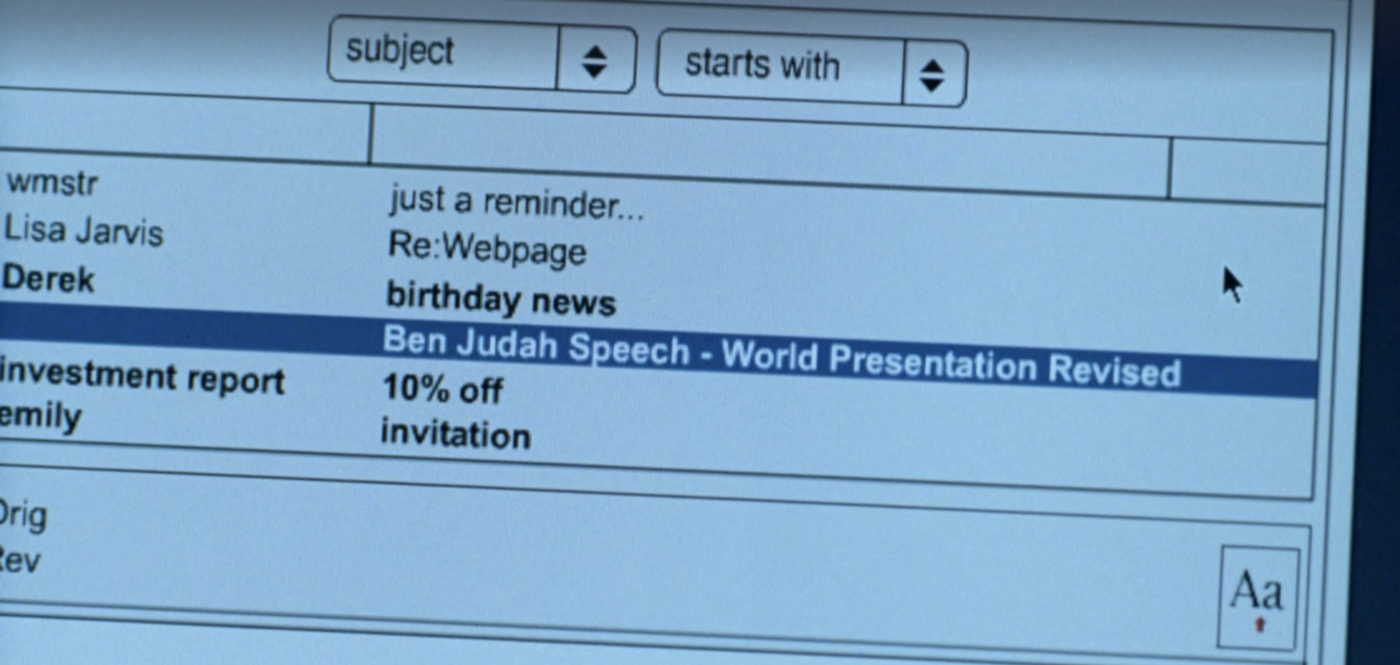 An email inbox with emails that include "just a reminder" from "wmstr," "Re:Webpage" from "Lisa Jarvis," "birthday news" from "Derek," "10% off" from "investment report," "invitation" from "Emily," and, highlighted, with no sender, "Ben Judah Speech - World Presentation Revised." 